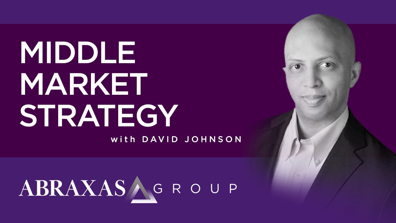 Middle Market Strategy in the Age of Disruption - Abraxas Group