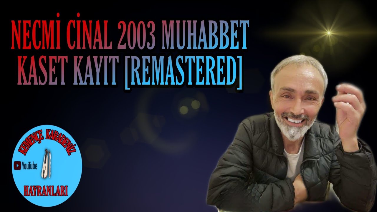NECMİ CİNAL [2003] &Ouml;ZEL KASET DOLUMU KEMEN&Ccedil;E MUHABBETİ