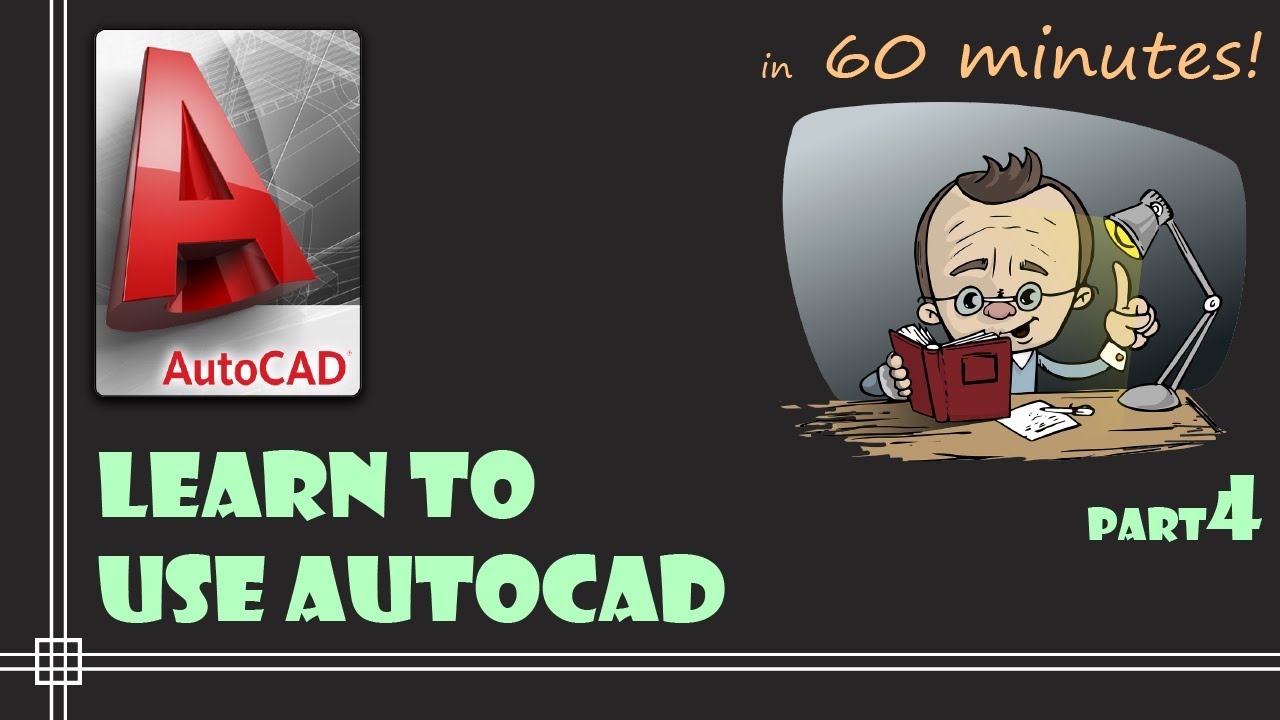 AutoCAD - Complete tutorial for Beginners - Learn to use Autocad in 60 minutes - Part 4