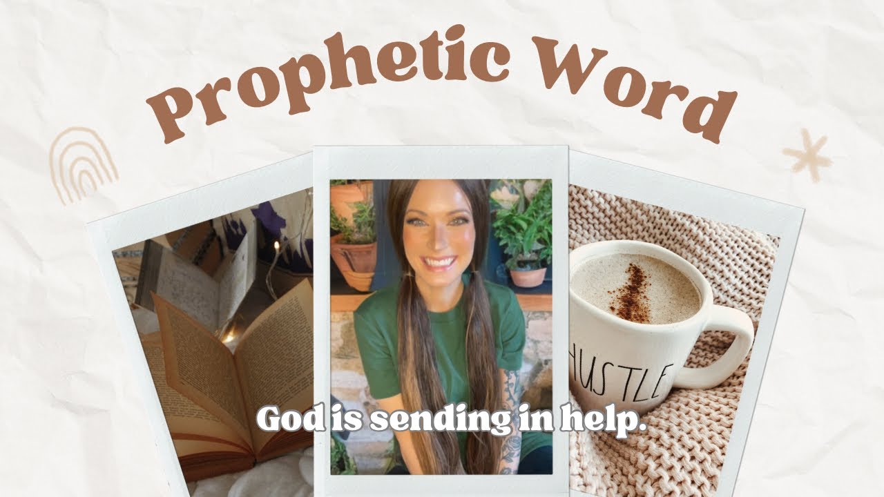 Prophetic Word: God is Sending You Helpers.