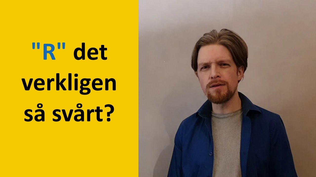 R det verkligen s&aring; sv&aring;rt att uttala bokstaven 