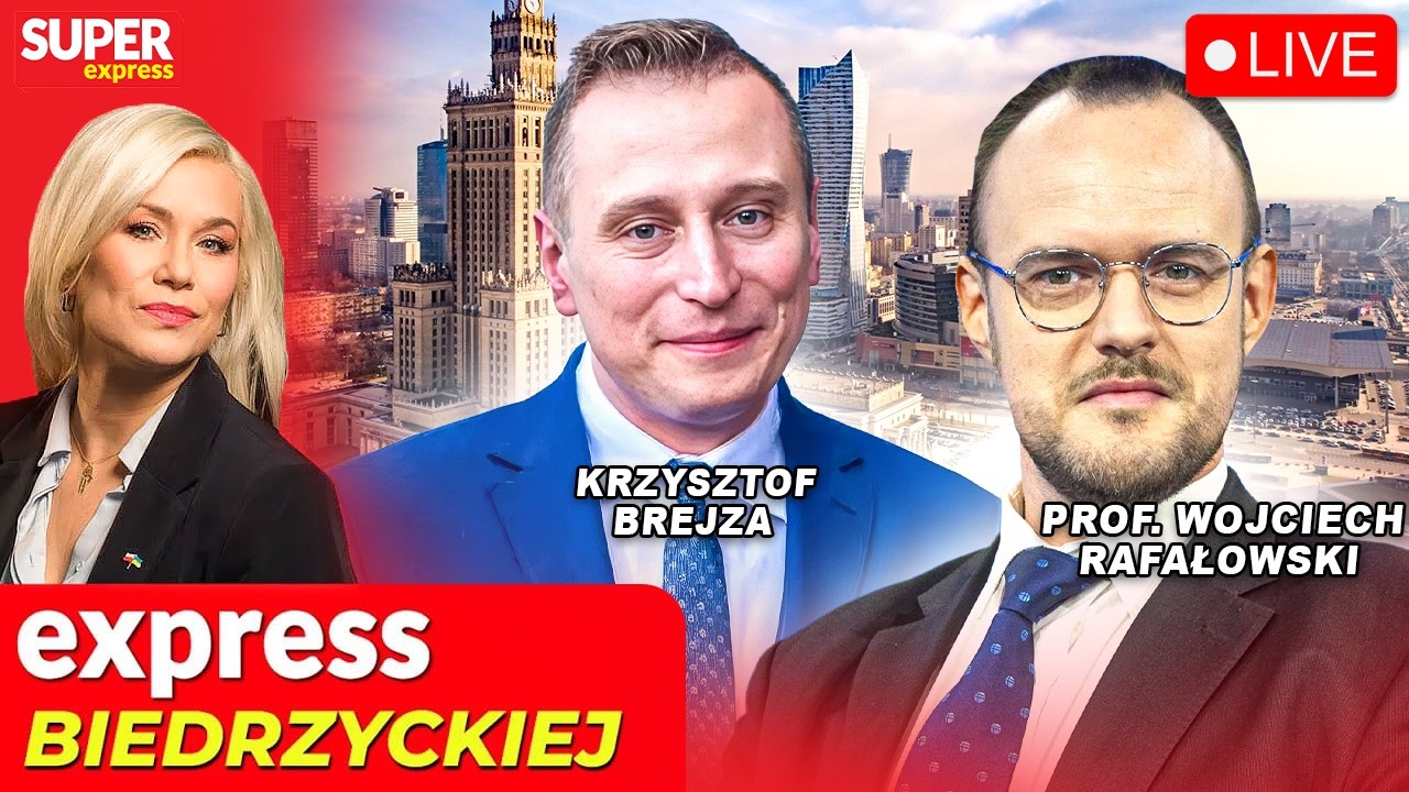 🔴 EXPRESS BIEDRZYCKIEJ | KRZYSZTOF BREJZA, PROF. WOJCIECH RAFAŁOWSKI [NA ŻYWO]