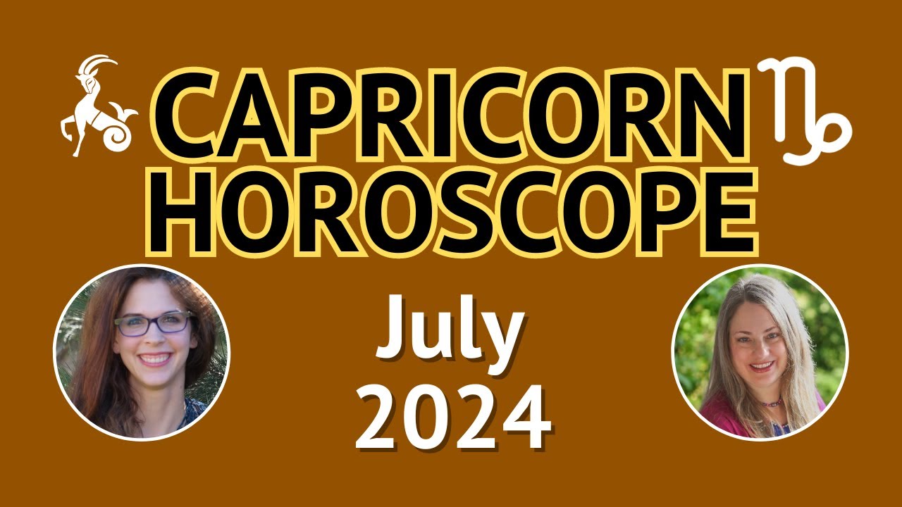Capricorn Horoscope, July 2024 | Pandora Astrology