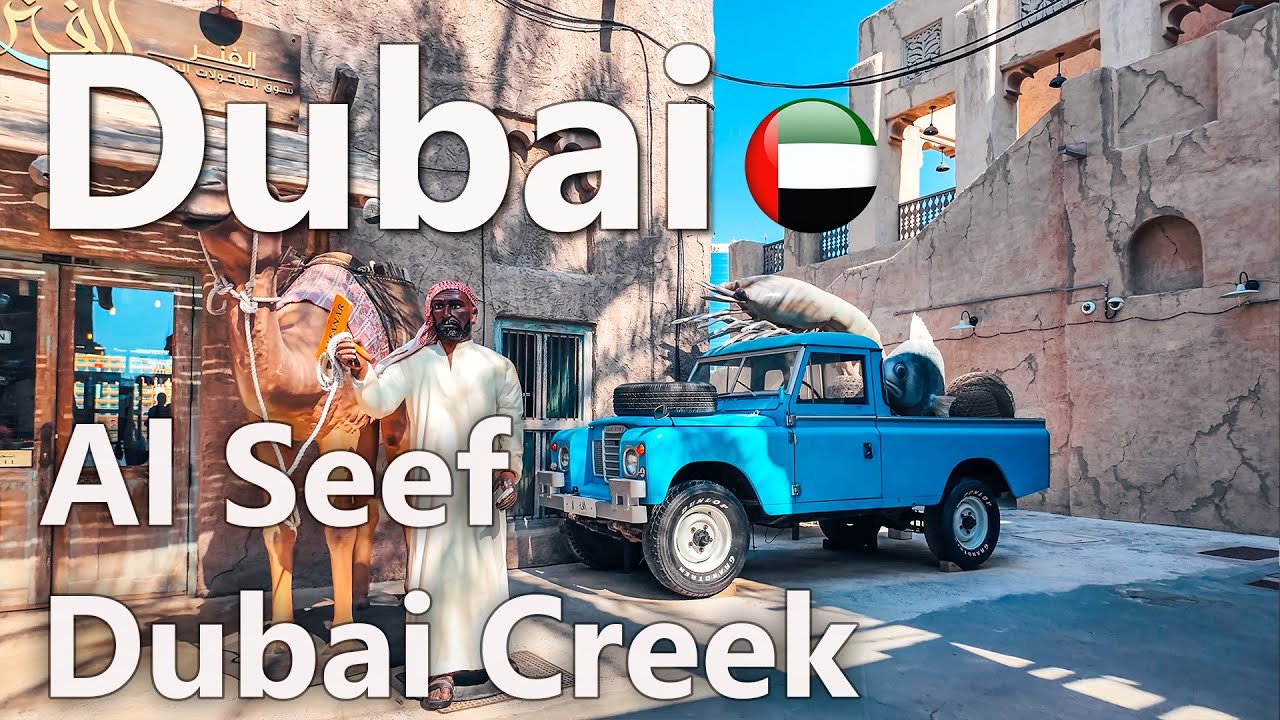 Al Seef Dubai Creek Walk 4K🇦🇪 Dubai Tourist Attraction