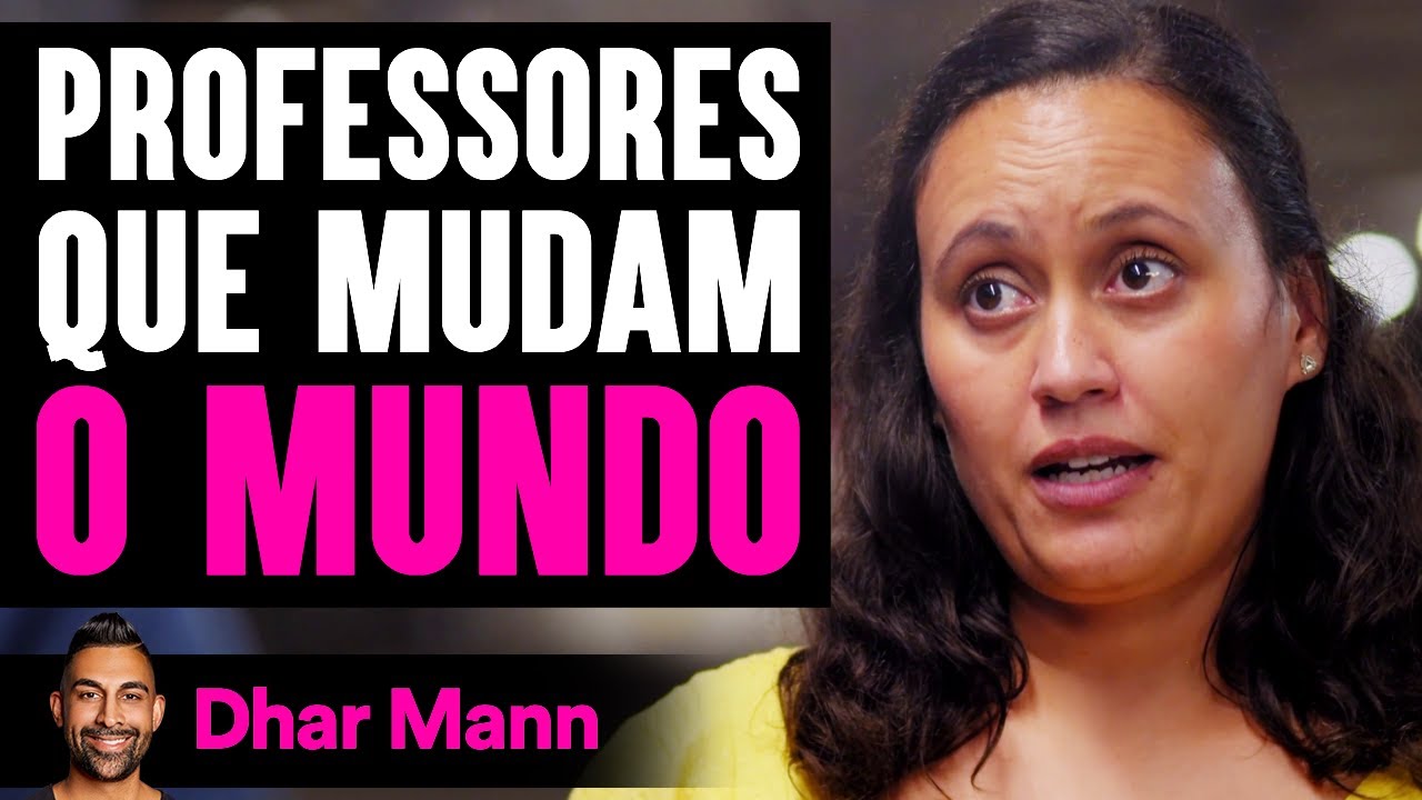 Professores que Mudam o Mundo | Dhar Mann Studios
