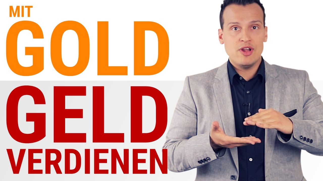 Mit Gold Geld verdienen? Macht das Sinn?