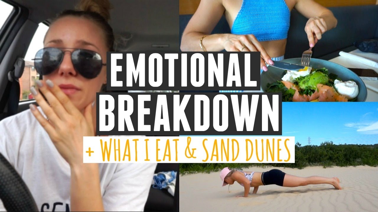 Emotional Breakdown | What I Eat + Sand Dune Workout