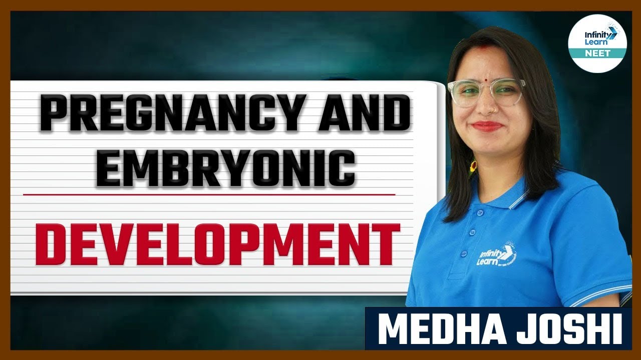 Pregnancy & Embryonic Development || #ShortLecture || Medha Joshi || Infinity Learn NEET