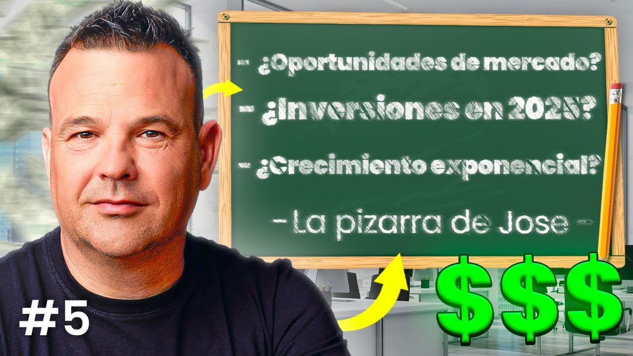 Posibles Oportunidades de Inversión en 2025: Masterclass | La Pizarra de Jose #5
