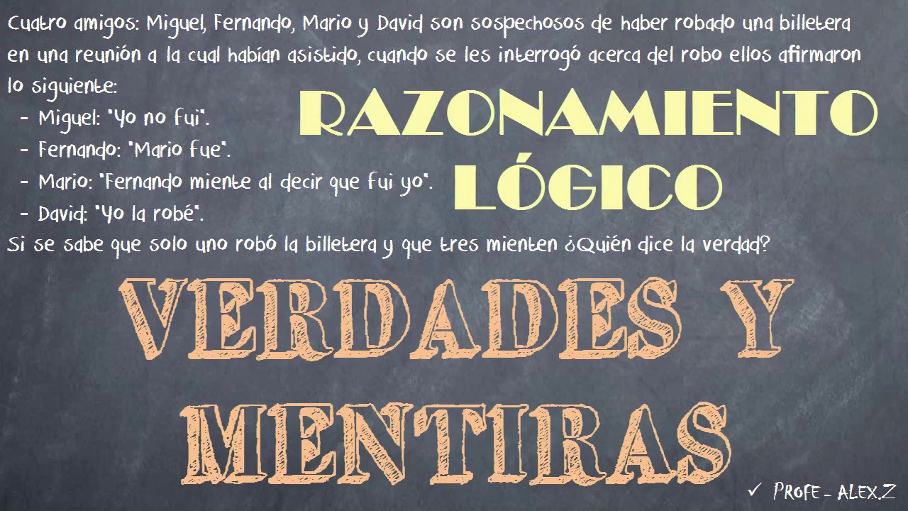 Problema de Verdades y Mentiras RAZONAMIENTO LOGICO