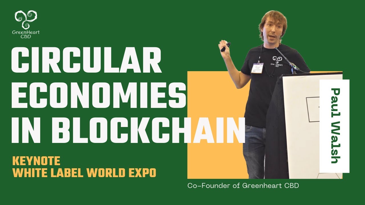Circular Economies in Blockchain - Hemp Farming for CBD with Cryptocurrency