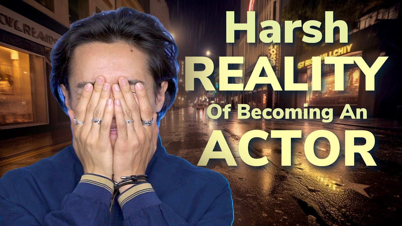 The Harsh Reality of Pursuing an Acting Career