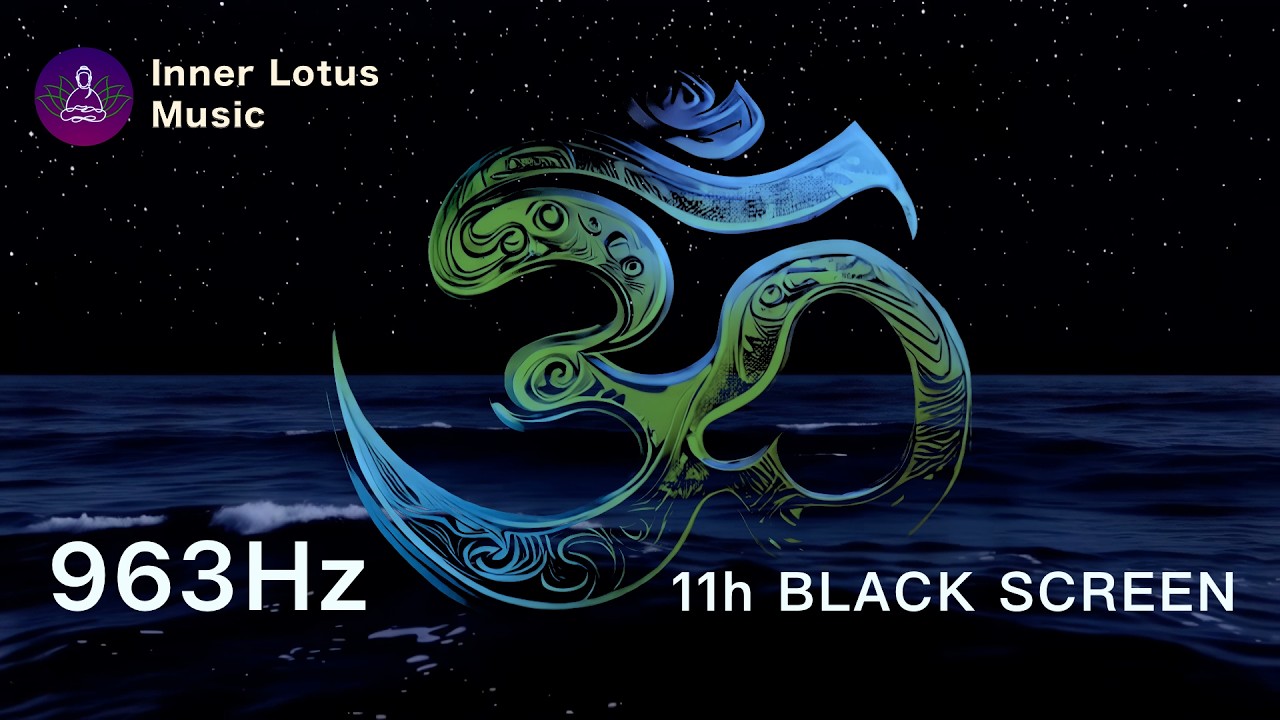 963Hz Deep OM Mantra + Ocean Waves &bull; 11h Black Screen Sleep Music &bull; Crown Chakra & Pineal Gland