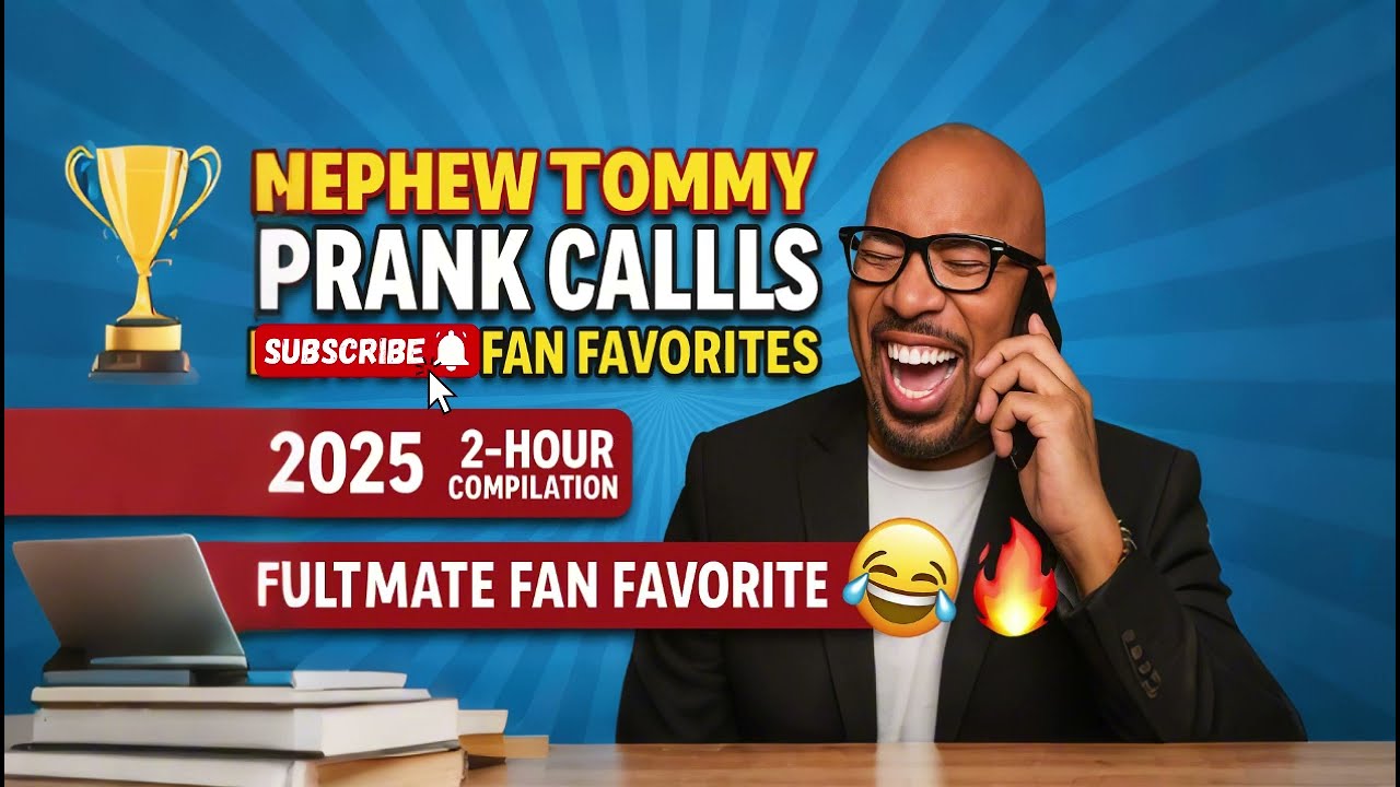 Nephew Tommy Prank Calls &ndash; June 2025 MegaMix Part 1 (2 Hrs) 🤣