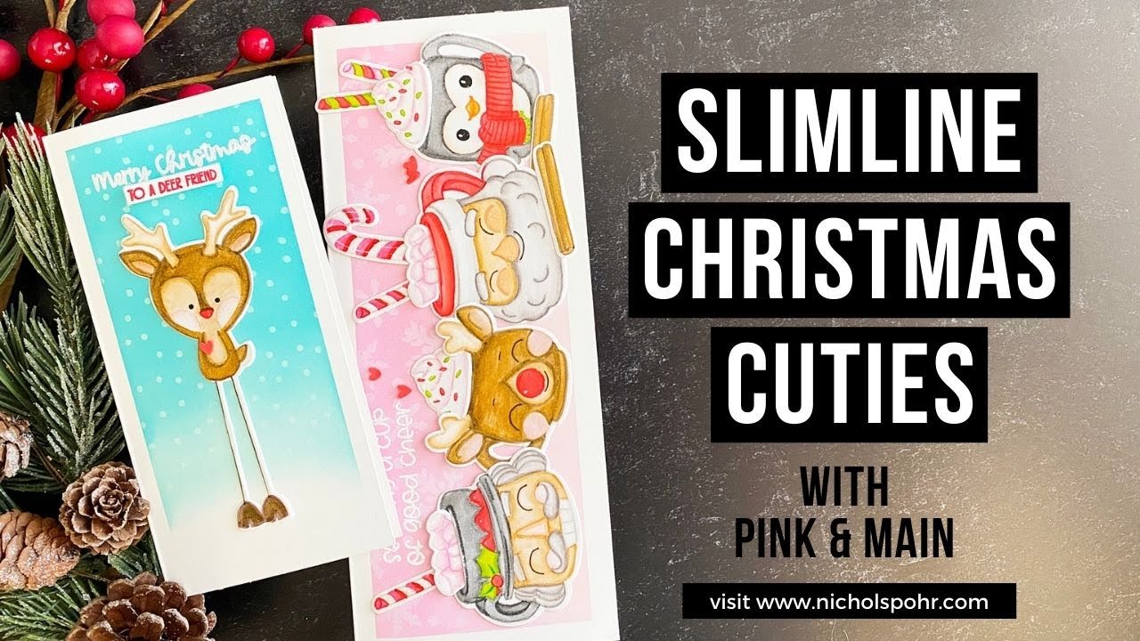 Slimline Christmas Cuties (Pink & Main)