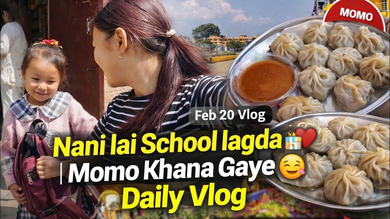 नानीलाई स्कुल लिन जाँदा यस्तो भयो 😍 | मोमो खाएर दिन बन्यो 😋 |Kausimagar