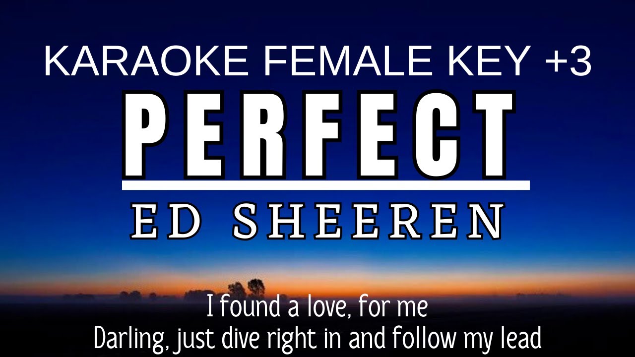 Ed Sheeran - Perfect (Karaoke Female Key || Nada Wanita +3)