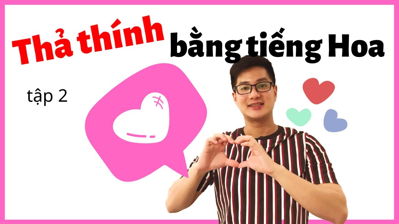 Thả Thính Bằng Tiếng Hoa 2 (2020)