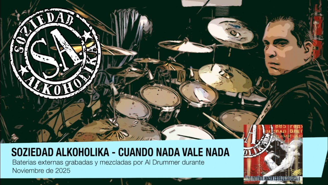 SOZIEDAD ALKOHOLIKA  - Cuando Nada Vale Nada  - DRUM COVER