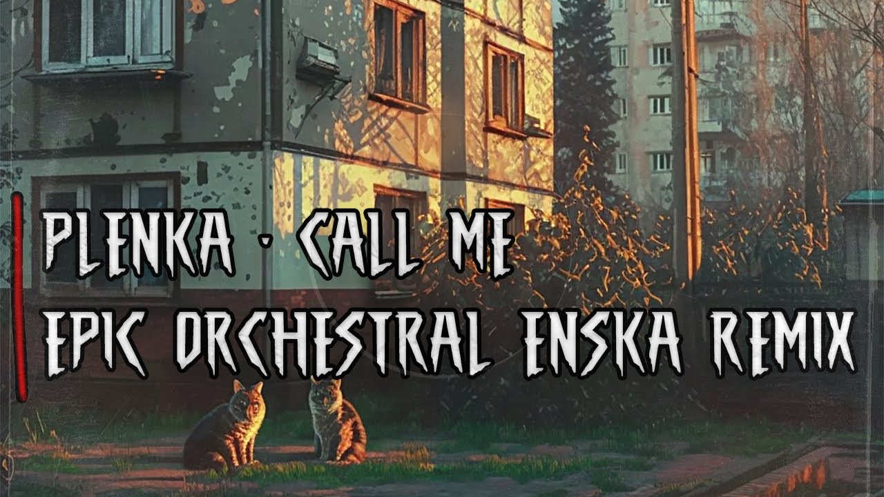 plenka - Call Me // epic orchestral enska remix