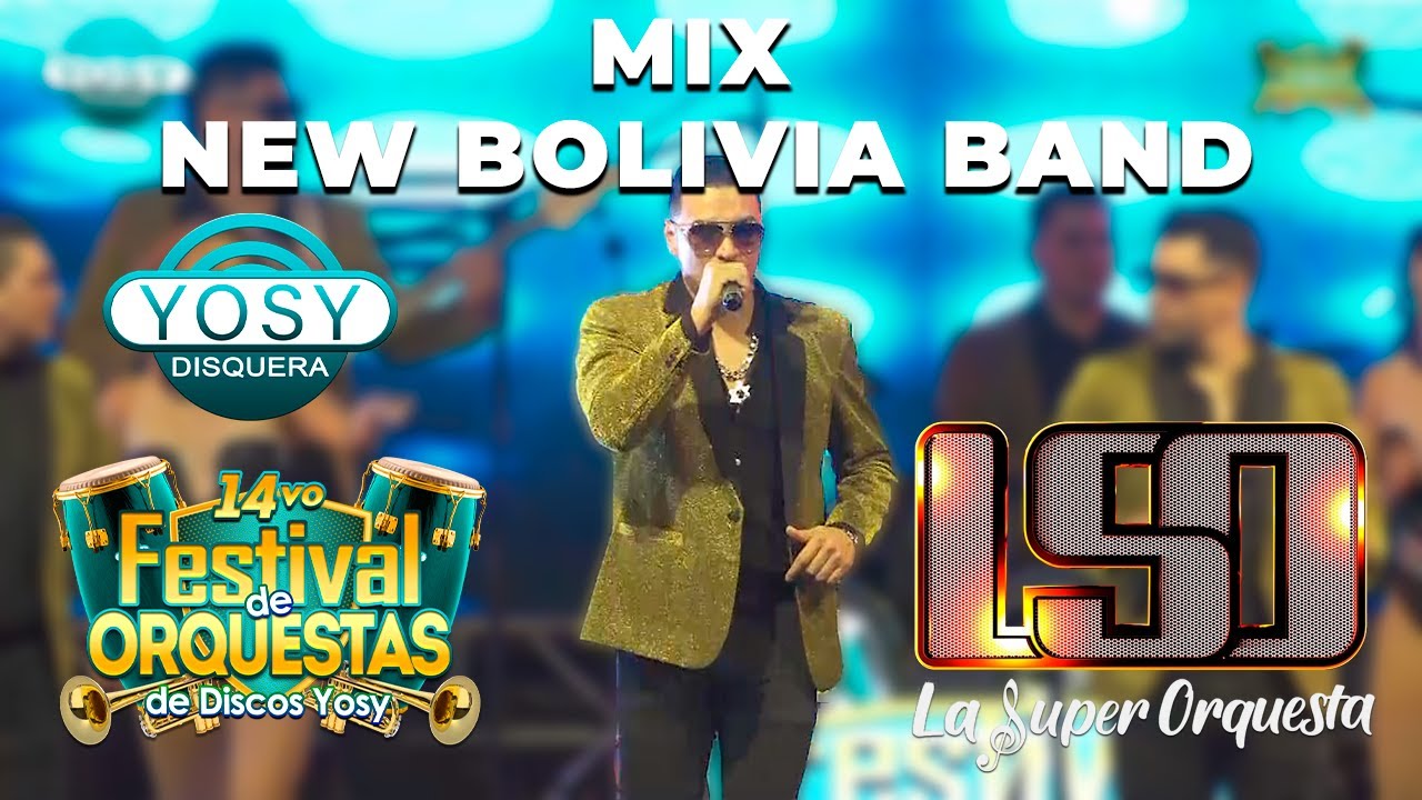 🎺09. Mix New Bolivia Band - La Super Orquesta  [14vo FESTIVAL DISCOS YOSY]🔥