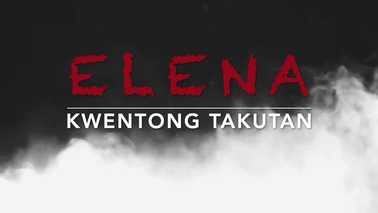 Elena Part 1| Kwentong Takutan | Engkanto Chronicles