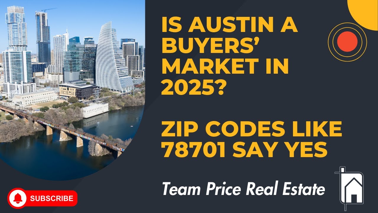 Is Austin a Buyers’ Market in 2025? Top Zip Codes Like 78701 Revealed!