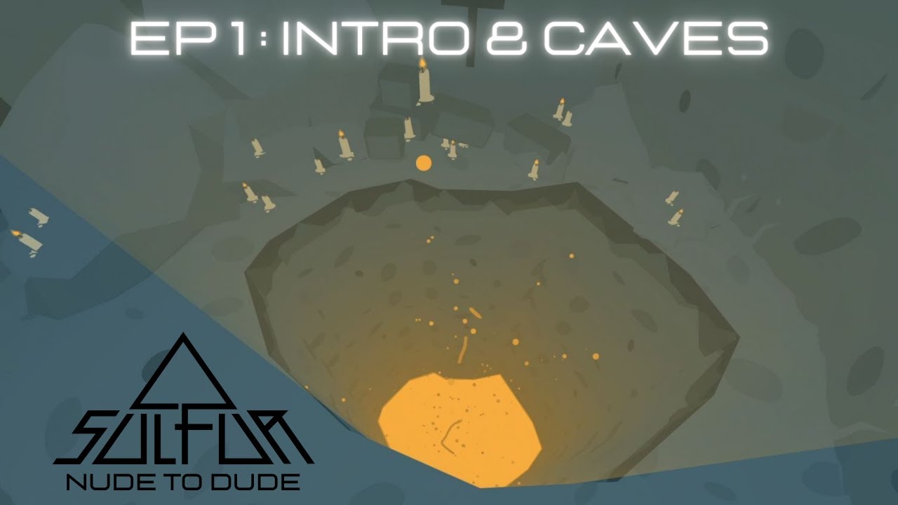 SULFUR Nude To Dude Ep. 01 Intro & Caves