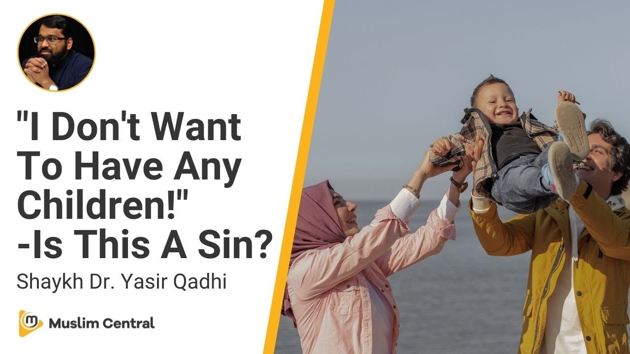 Is It Compulsory To Have Children? - Sh. Dr. Yasir Qadhi
