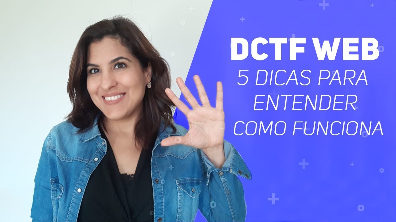 DCTF WEB: 5 Dicas para entender como funciona