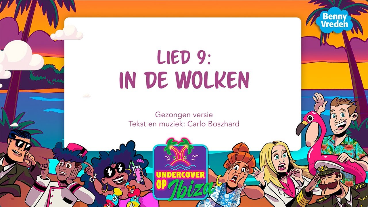 Lied 9 - In de wolken (meezingversie) - uit musical Undercover op Ibiza