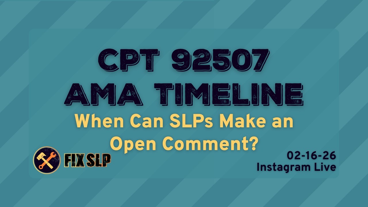 CPT 92507 AMA Timeline: When SLPs Can Actually Comment