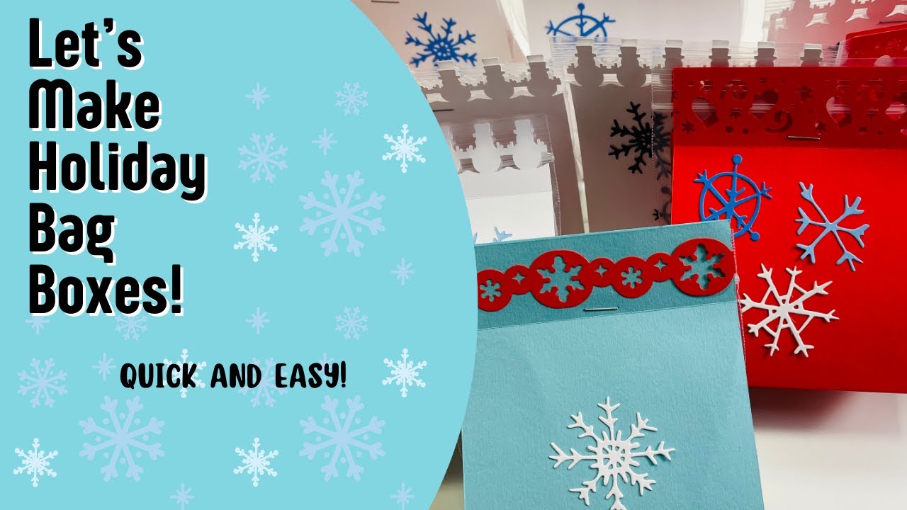 Let's Make Holiday Bag Boxes!