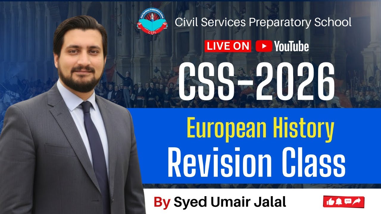 European History Class for CSS-2026 By Syed Umair Jalal