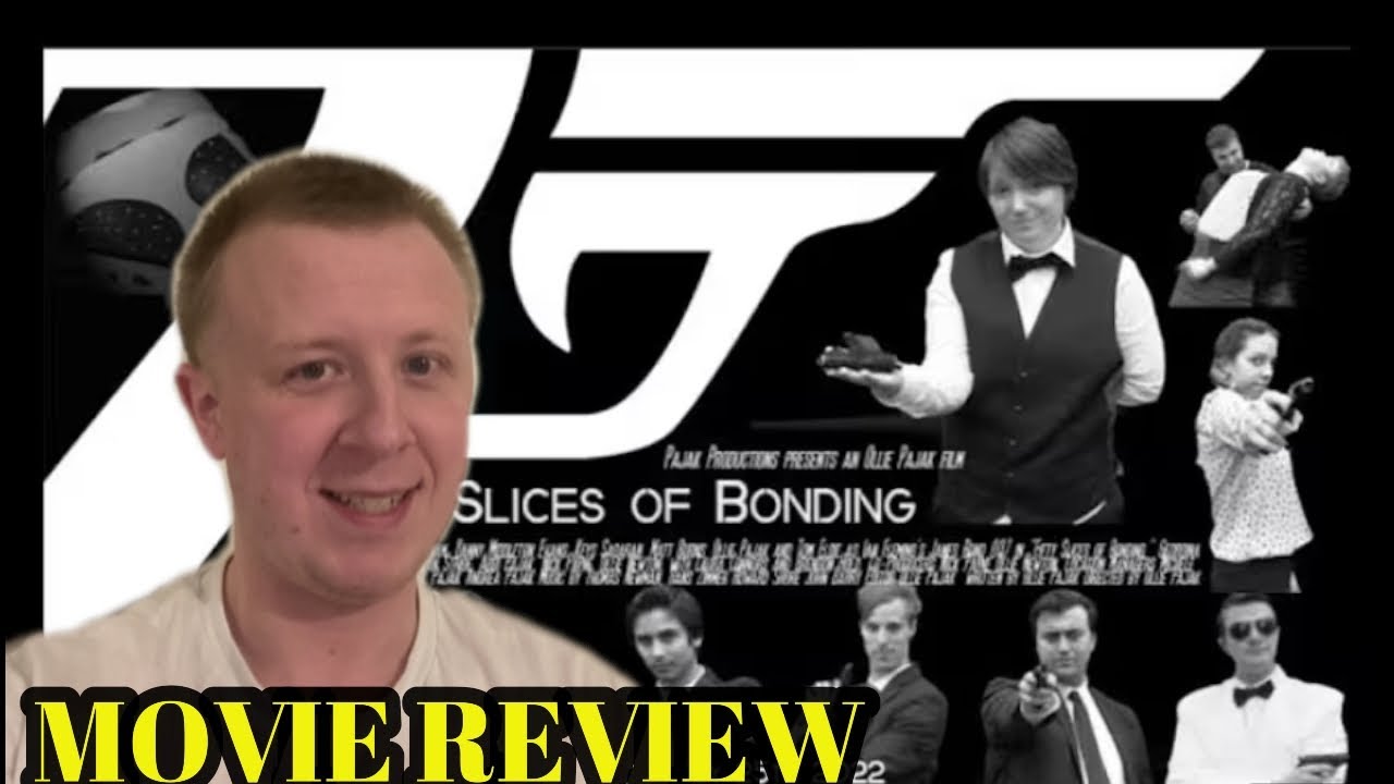 Fifty Slices Of Bonding-Movie Review