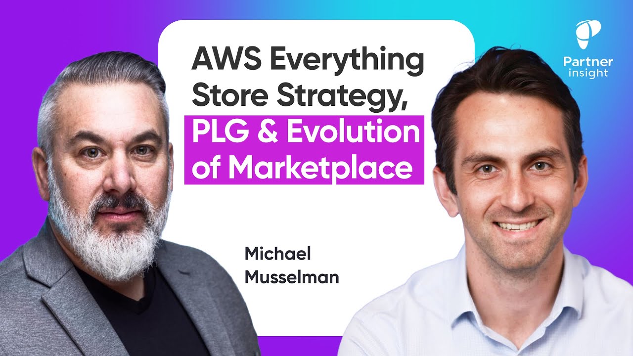AWS's 'Everything Store' Marketplace Strategy,  PLG & Evolution of Cloud GTM with Michael Musselman