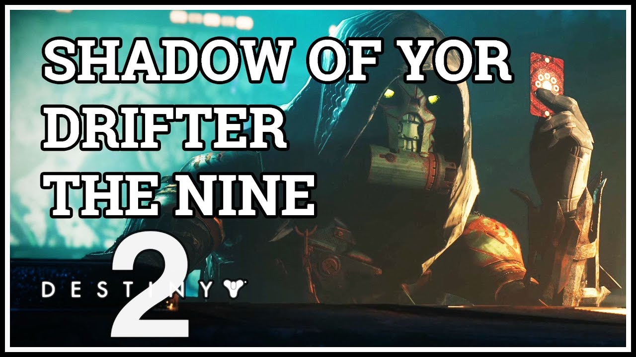Shadow of Yor Drifter and The Nine Scene Destiny 2