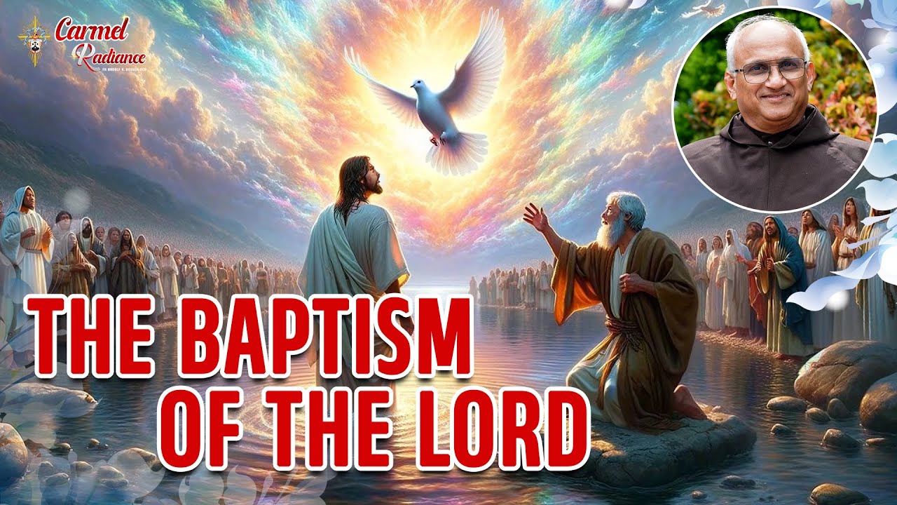 The Baptism of the Lord | Inspiring Reflection by Fr Rudolf V. Dsouza OCD