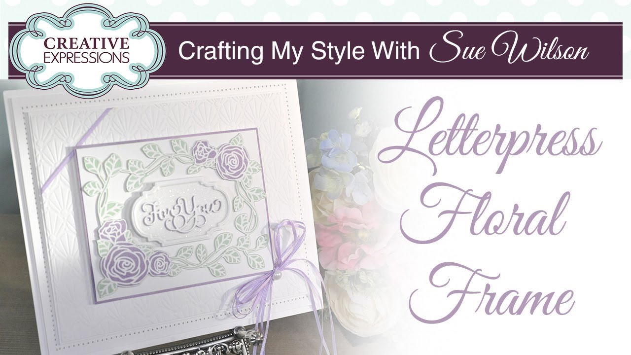 Pretty Floral Framed Card using Cosmic Shimmer Chalk Cloud | Crafting My Style with Sue Wilson