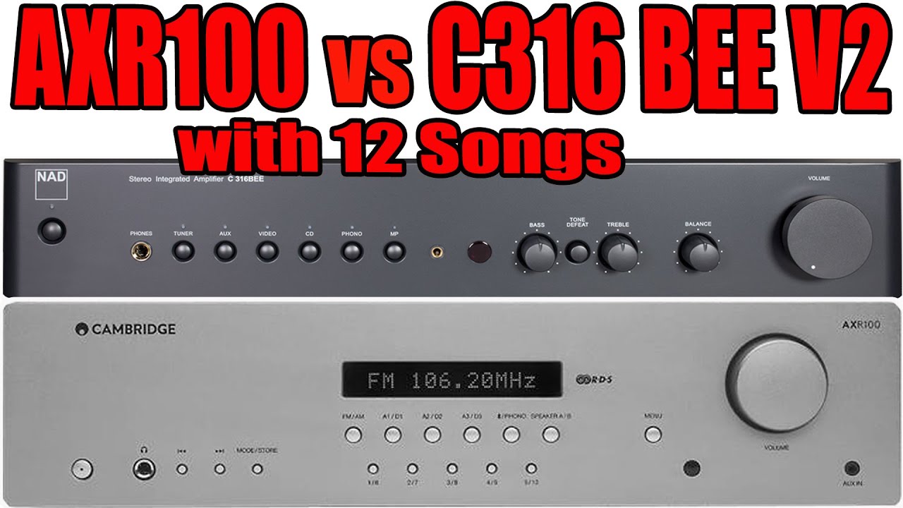 Toroidal Transformer Ensure Clean & Dynamic - NAD C316bee V2 vs Cambridge AXR100 W/LS50M-Mixed Song