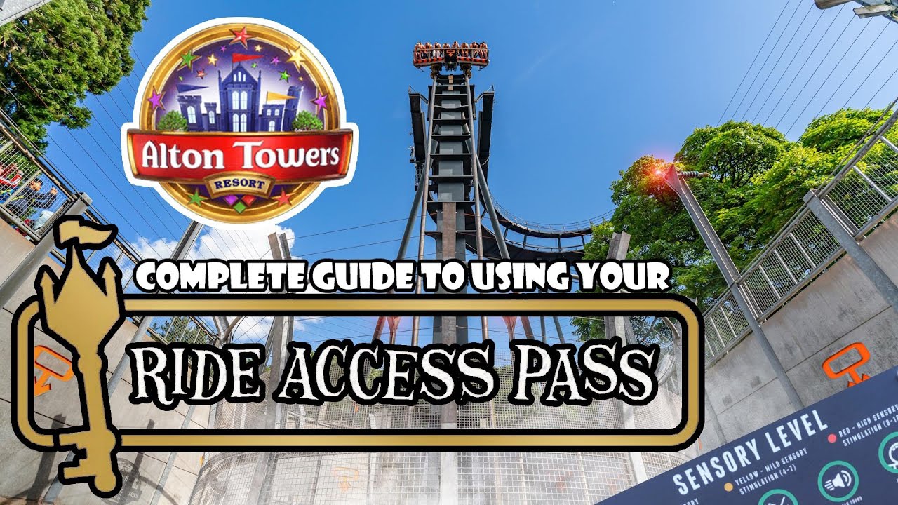 COMPLETE GUIDE TO USING YOUR RIDE ACCESS PASS AT ALTON TOWERS RESORT | UK
