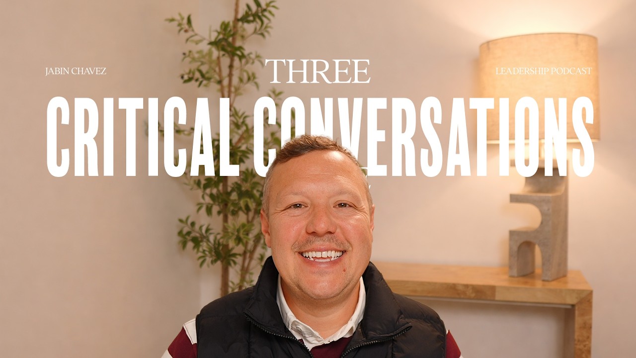 These 3 Conversations Will Change Your Organization | Jabin Chavez Leadership Podcast