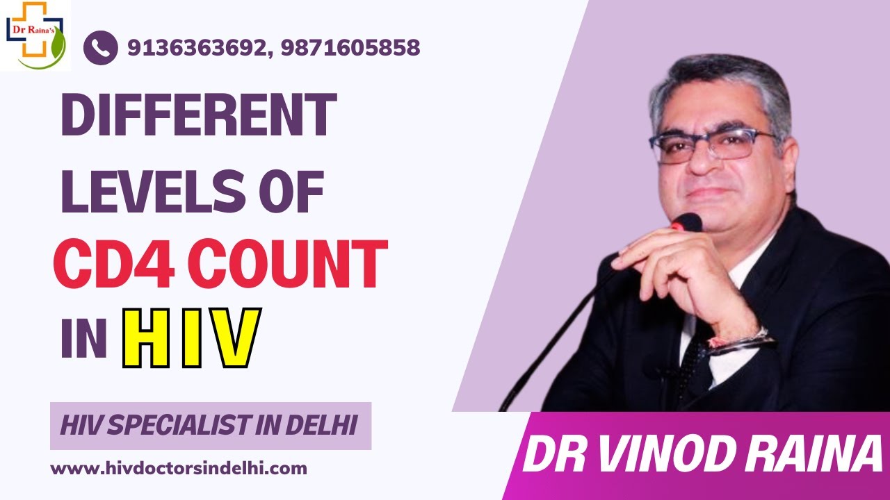 Different Levels Of|CD 4 Count In HIV | How To Increase CD 4 |Dr Vinod Raina