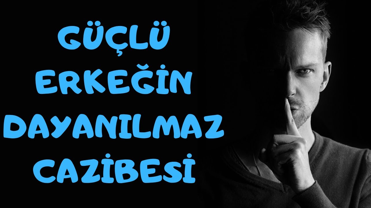 Güçlü Erkeğin Dayanılmaz Cazibesi - Kadınlar Peşinden Koşacak