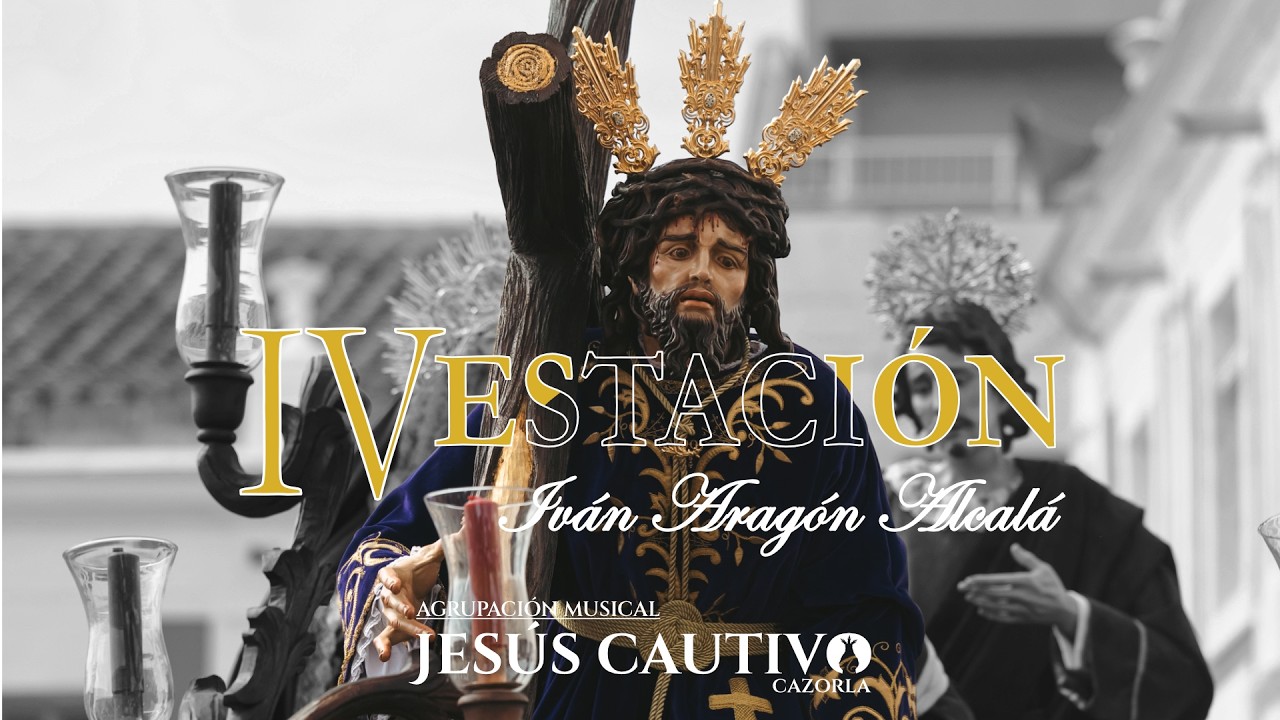 ESTRENO | IV ESTACIÓN | A.M. NTRO. PADRE JESÚS CAUTIVO (CAZORLA)