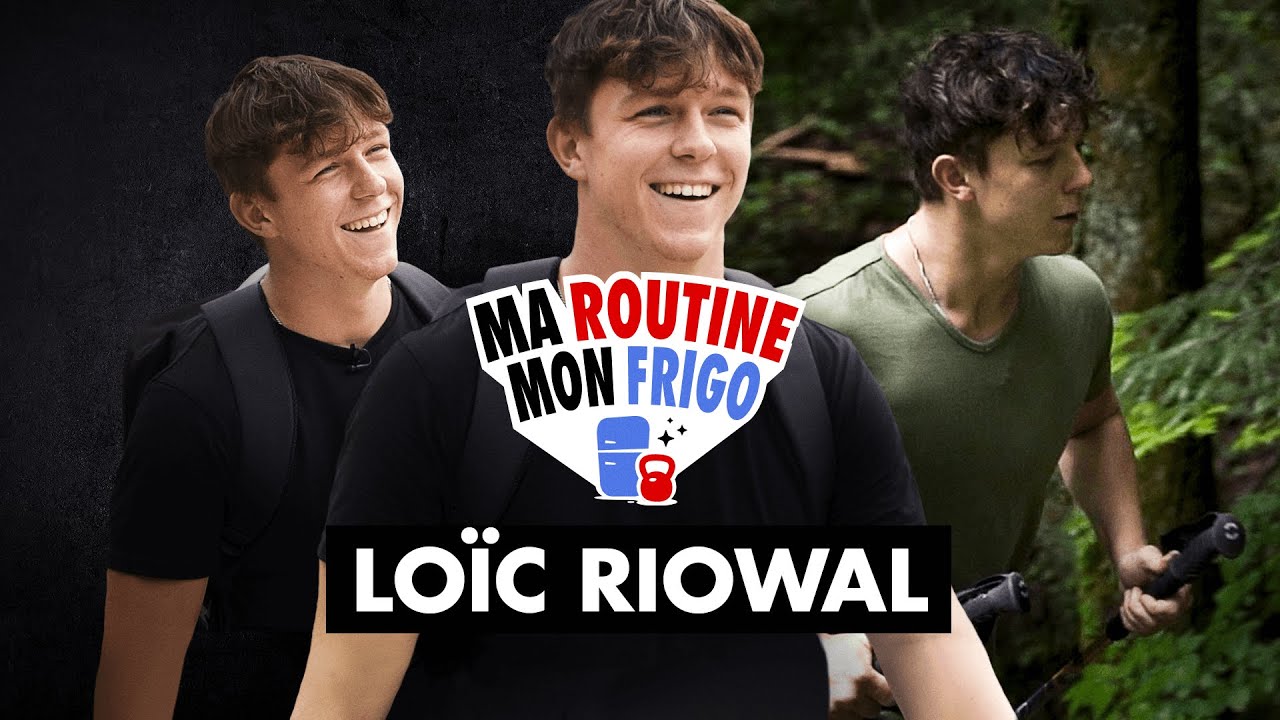 LOÏC RIOWAL - Ma Routine Mon Frigo