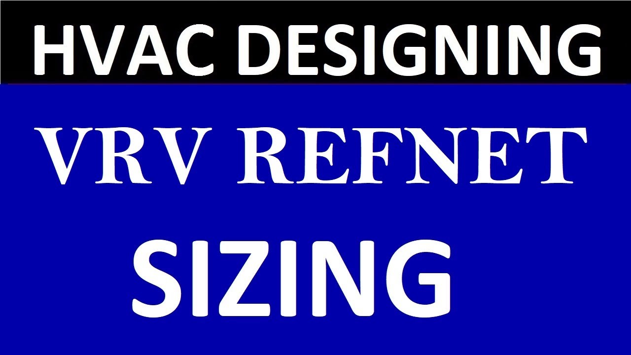 DAIKIN VRV REFNET SIZING | VRV/VRF  SYSTEM DESIGN