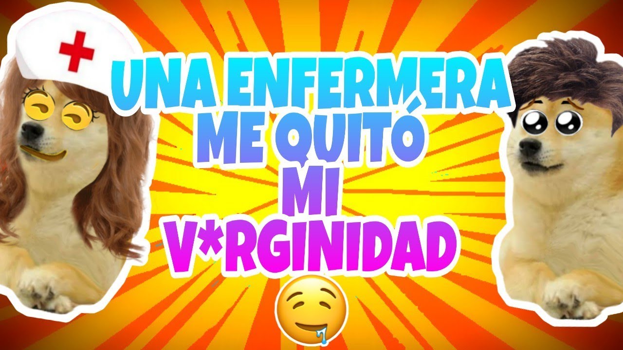 Abro hilo MADRE con DERECHO por su CULPA UNA ENFERMERA me QUITO mi CASTIDAD - Hilos con cheems