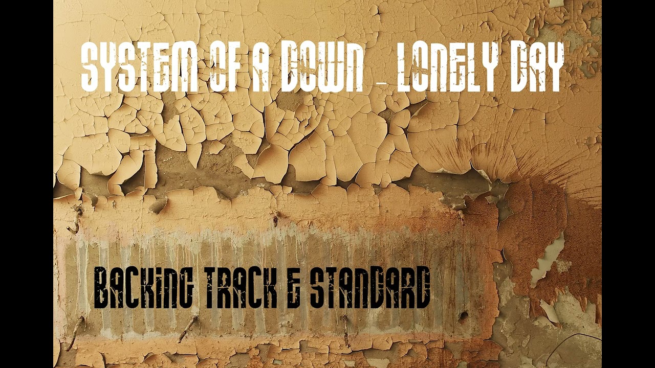 Lonely Day Guitar Backing Track E Standard (System Of a Down)