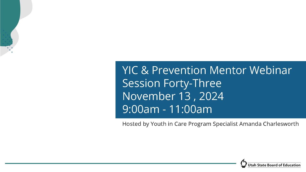 YIC and Prevention Mentor Webinar Session Forty Three November 13, 2024